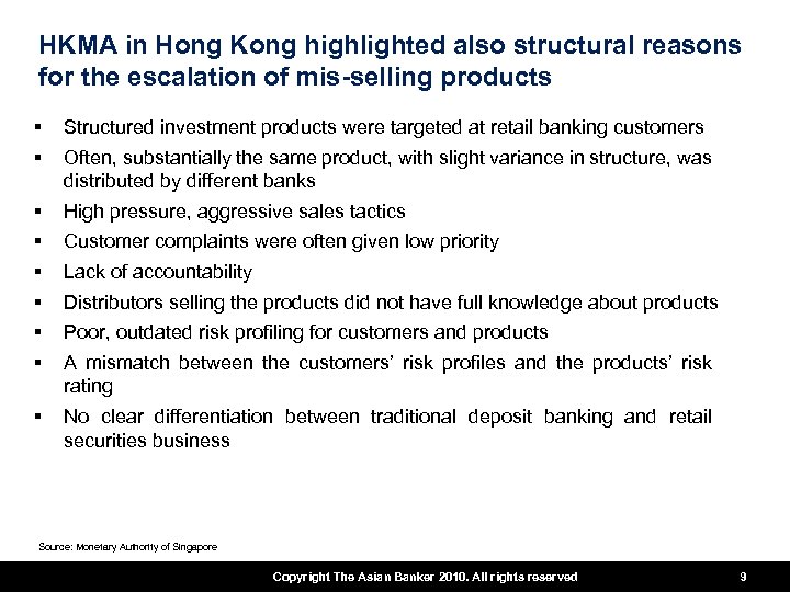 HKMA in Hong Kong highlighted also structural reasons for the escalation of mis-selling products