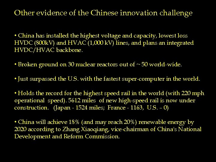 Other evidence of the Chinese innovation challenge • China has installed the highest voltage
