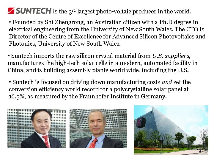 is the 3 rd largest photo-voltaic producer in the world. • Founded by Shi