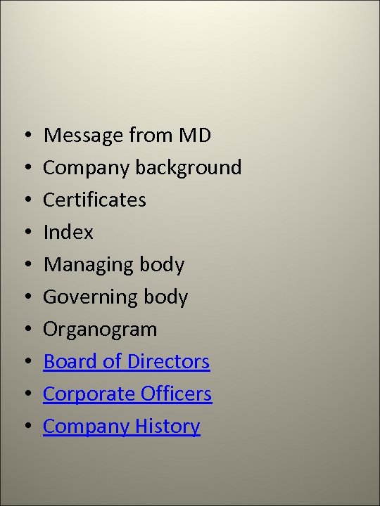  • • • Message from MD Company background Certificates Index Managing body Governing