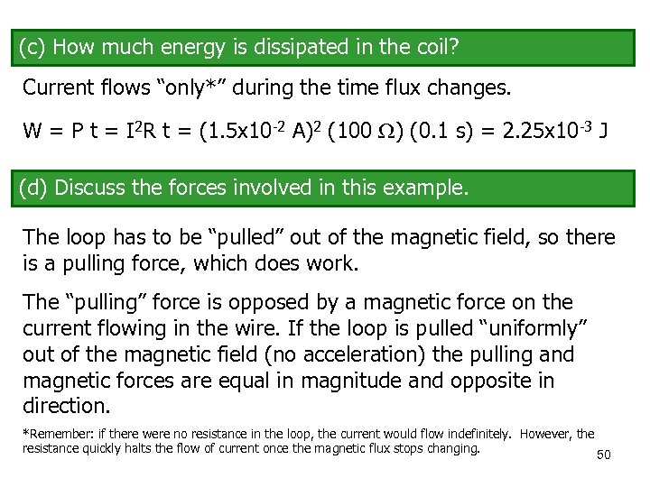 (c) How much energy is dissipated in the coil? Current flows “only*” during the