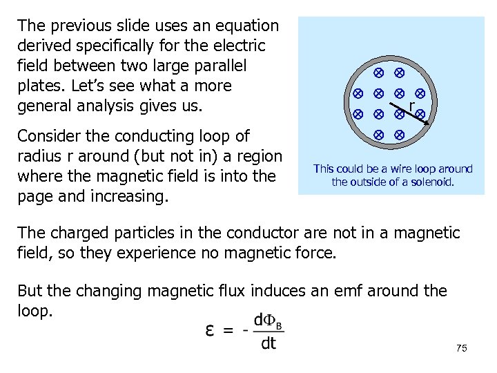 The previous slide uses an equation derived specifically for the electric field between two