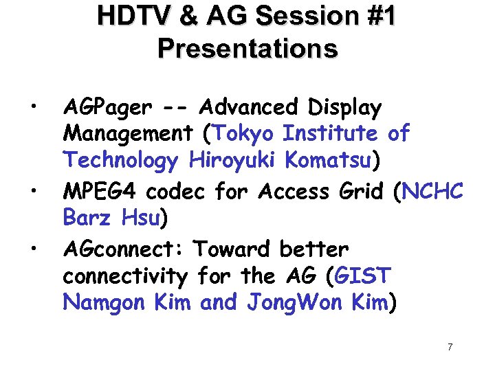 HDTV & AG Session #1 Presentations • • • AGPager -- Advanced Display Management