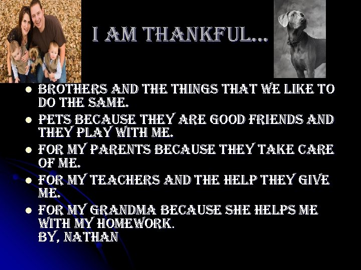 i am thankful… l l l brothers and the things that we like to
