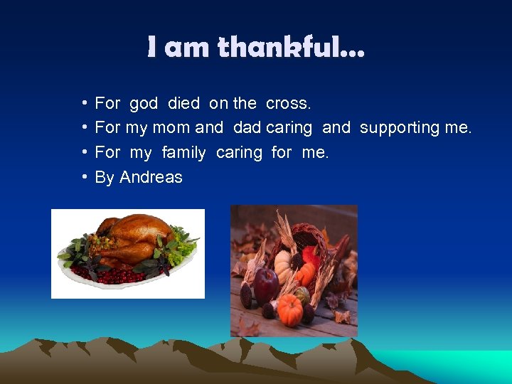 I am thankful… • • For god died on the cross. For my mom