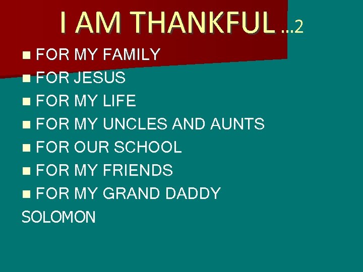I AM THANKFUL … 2 n FOR MY FAMILY n FOR JESUS n FOR