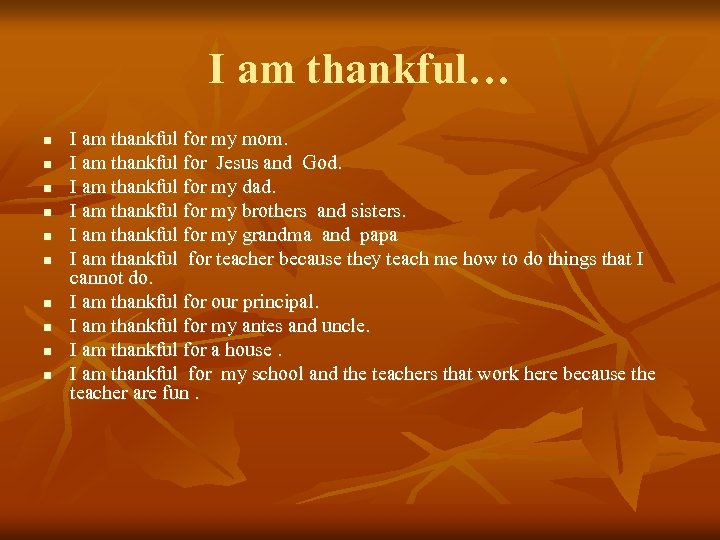 I am thankful… n n n n n I am thankful for my mom.