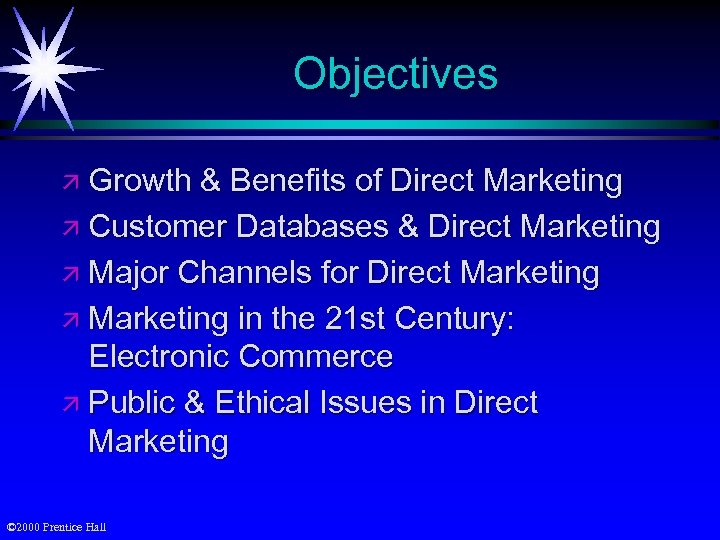 Objectives ä Growth & Benefits of Direct Marketing ä Customer Databases & Direct Marketing