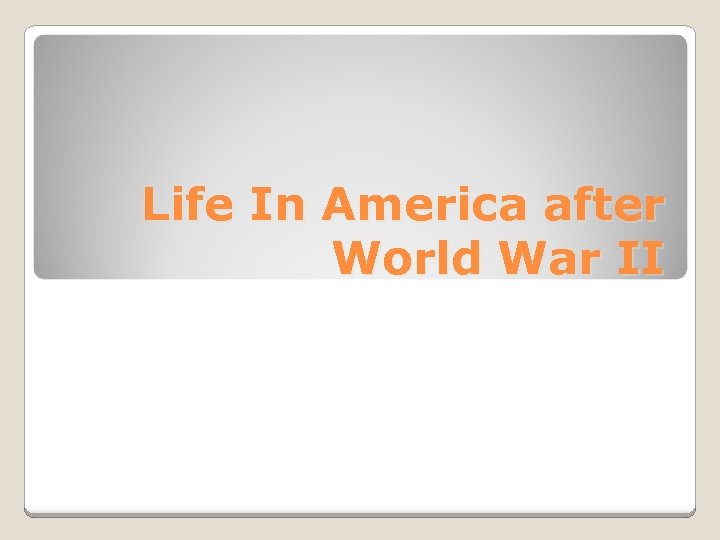 Life In America after World War II 