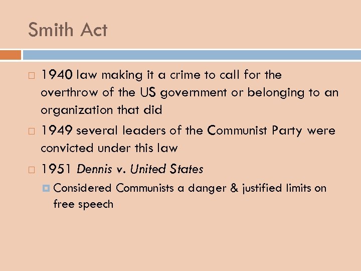 Smith Act 1940 law making it a crime to call for the overthrow of