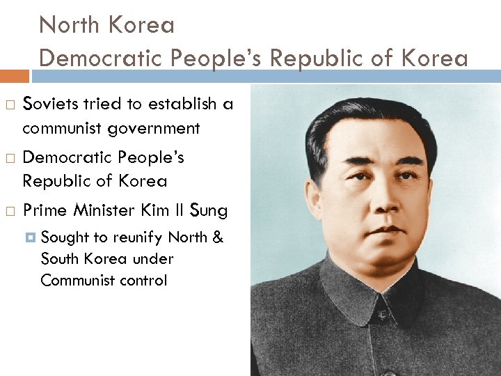 North Korea Democratic People’s Republic of Korea Soviets tried to establish a communist government