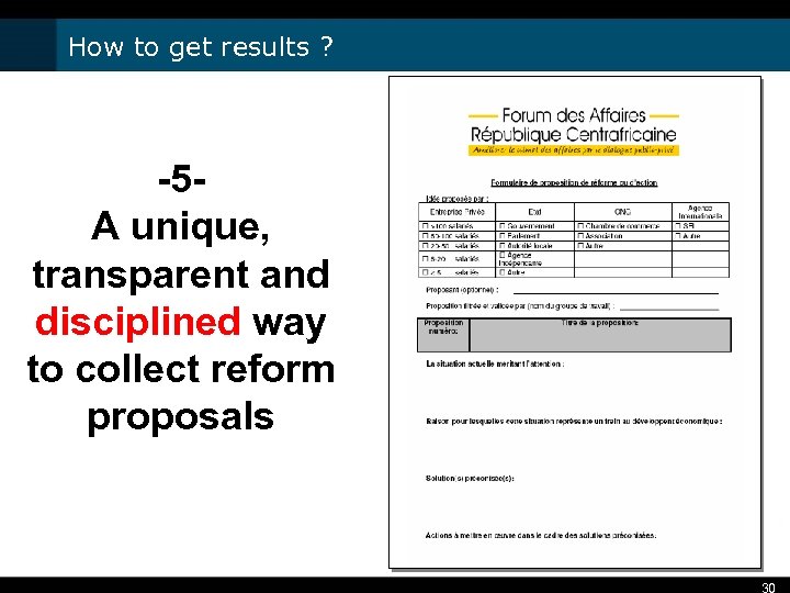 How to get results ? -5 A unique, transparent and disciplined way to collect