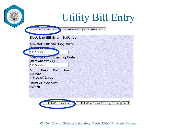 Utility Bill Entry © 2004, Energy Systems Laboratory, Texas A&M University System 