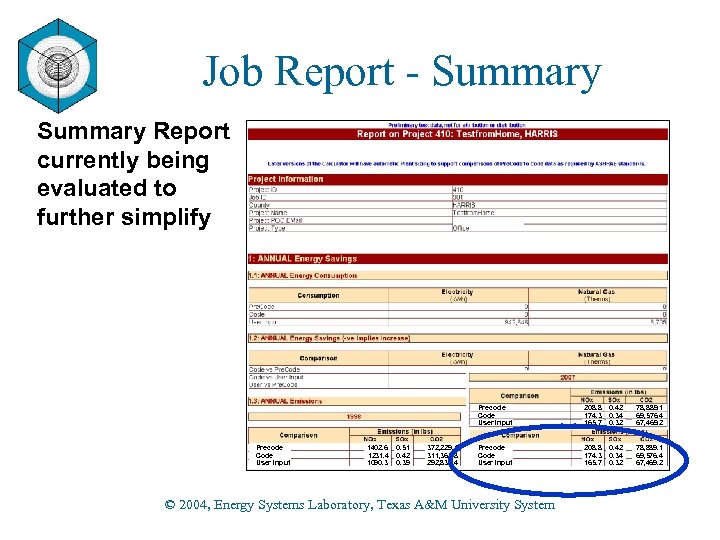Job Report - Summary Report currently being evaluated to further simplify - Precode Code
