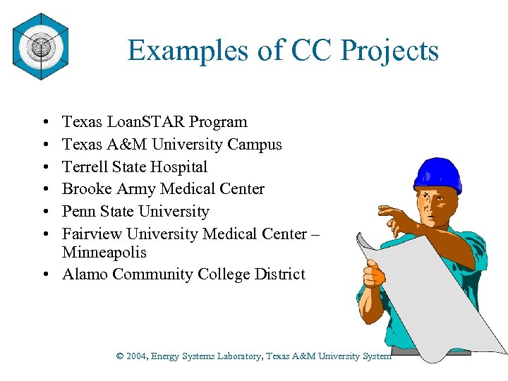 Examples of CC Projects • • • Texas Loan. STAR Program Texas A&M University