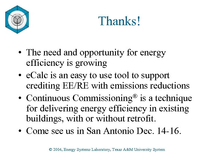 Thanks! • The need and opportunity for energy efficiency is growing • e. Calc