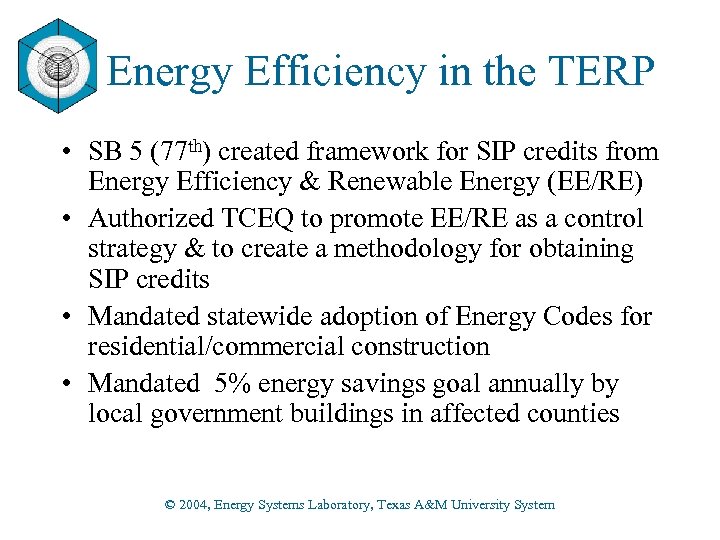 Energy Efficiency in the TERP • SB 5 (77 th) created framework for SIP