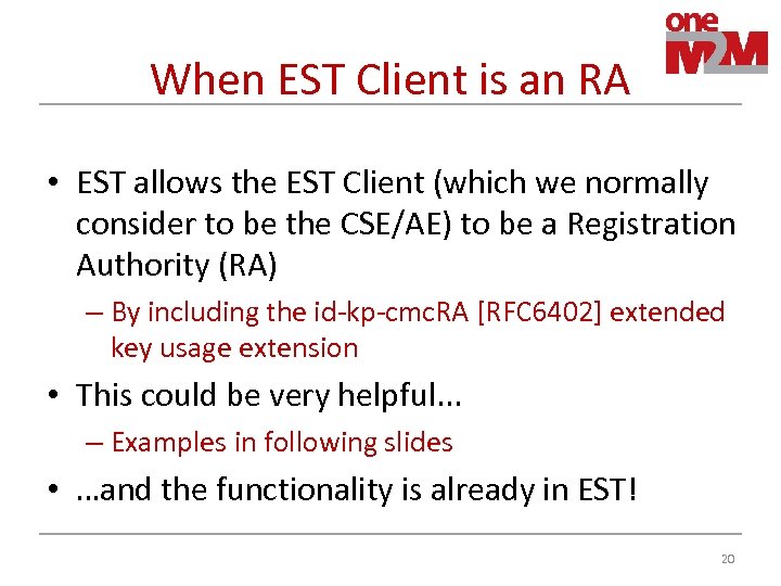 When EST Client is an RA • EST allows the EST Client (which we