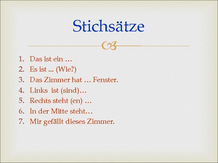 Stichsätze 1. 2. 3. 4. 5. 6. 7. Das ist ein … Es ist.
