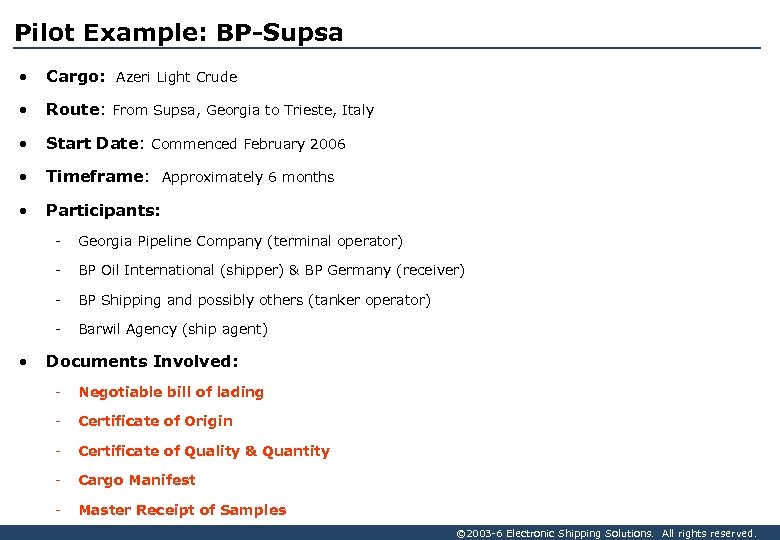 Pilot Example: BP-Supsa • Cargo: Azeri Light Crude • Route: From Supsa, Georgia to