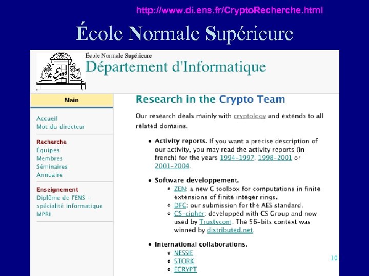 http: //www. di. ens. fr/Crypto. Recherche. html École Normale Supérieure 10 