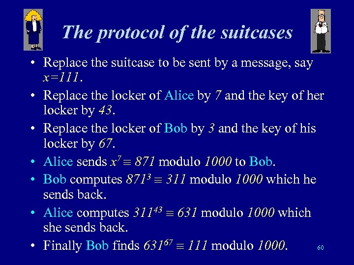 The protocol of the suitcases • Replace the suitcase to be sent by a