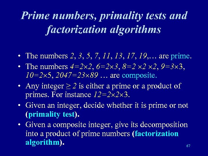 Prime numbers, primality tests and factorization algorithms • The numbers 2, 3, 5, 7,