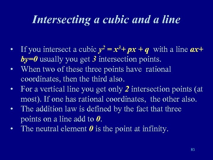 Intersecting a cubic and a line • If you intersect a cubic y 2