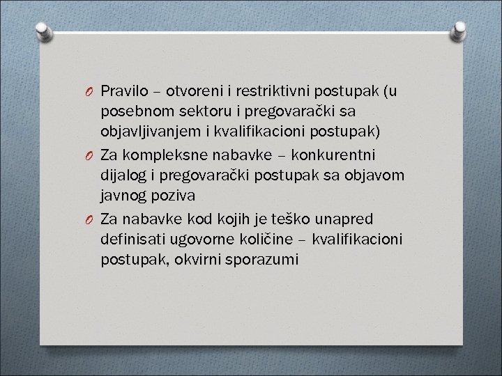 O Pravilo – otvoreni i restriktivni postupak (u posebnom sektoru i pregovarački sa objavljivanjem