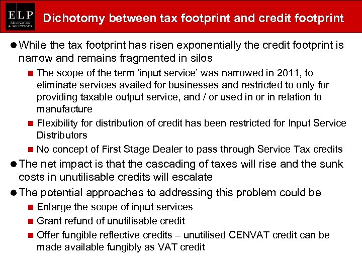 Dichotomy between tax footprint and credit footprint l While the tax footprint has risen