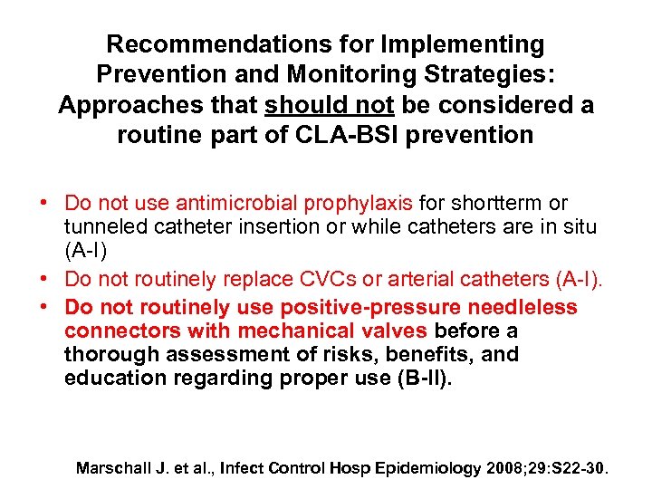 Recommendations for Implementing Prevention and Monitoring Strategies: Approaches that should not be considered a