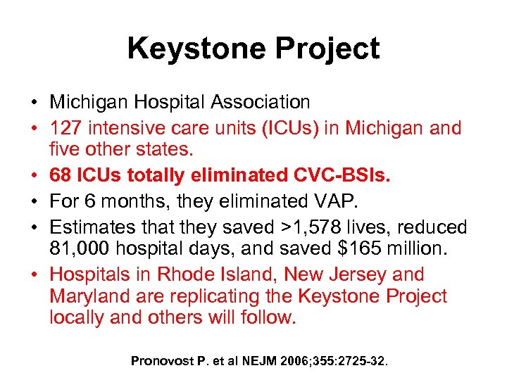 Keystone Project • Michigan Hospital Association • 127 intensive care units (ICUs) in Michigan