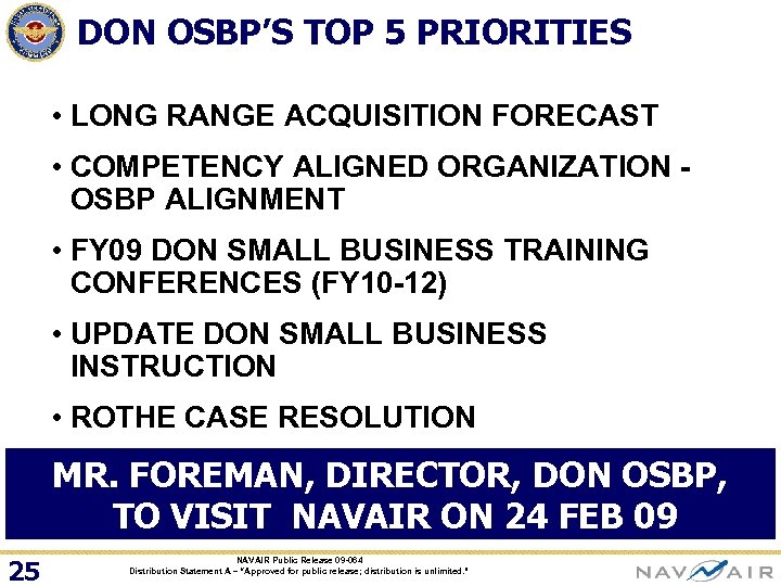 DON OSBP’S TOP 5 PRIORITIES • LONG RANGE ACQUISITION FORECAST • COMPETENCY ALIGNED ORGANIZATION