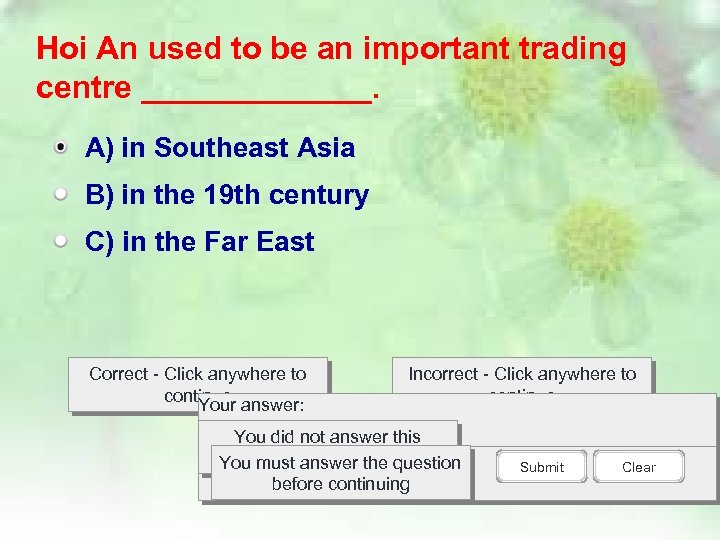 Hoi An used to be an important trading centre _______. A) in Southeast Asia