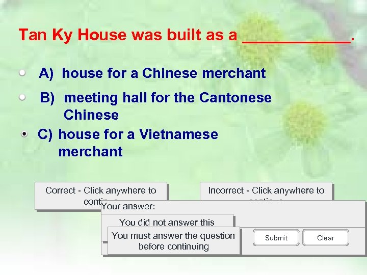 Tan Ky House was built as a ______. A) house for a Chinese merchant