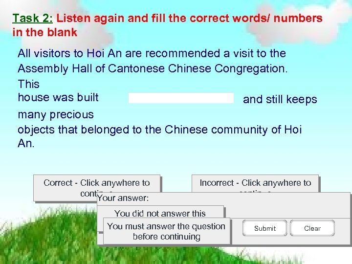 Task 2: Listen again and fill the correct words/ numbers in the blank All
