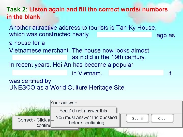 Task 2: Listen again and fill the correct words/ numbers in the blank Another