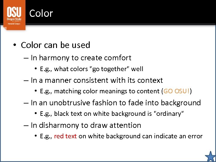 Color • Color can be used – In harmony to create comfort • E.