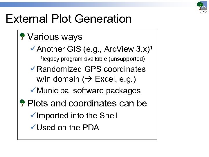 External Plot Generation Various ways üAnother GIS (e. g. , Arc. View 3. x)1