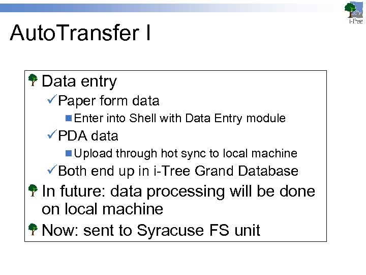 Auto. Transfer I Data entry üPaper form data n Enter into Shell with Data