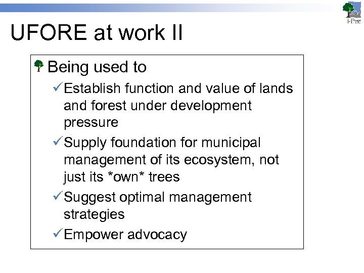 UFORE at work II Being used to üEstablish function and value of lands and