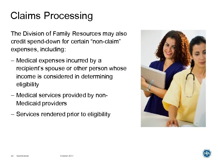 Claims Processing The Division of Family Resources may also credit spend-down for certain “non-claim”