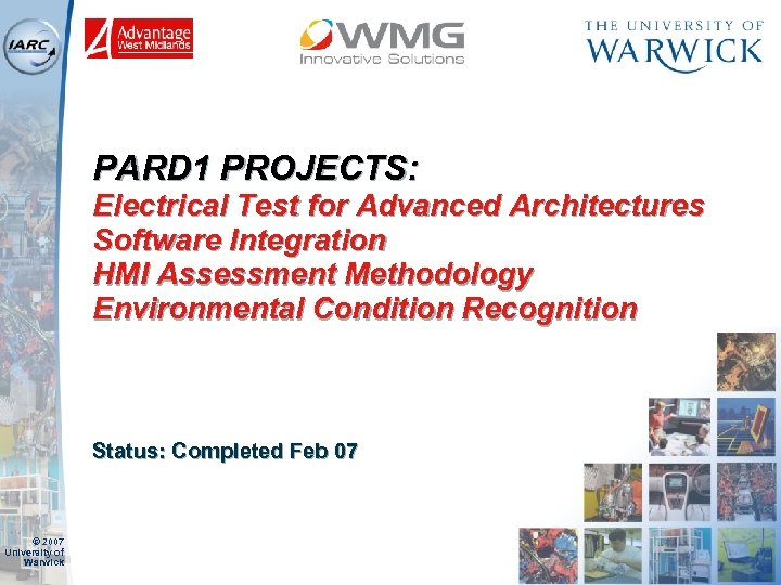 PARD 1 PROJECTS: Electrical Test for Advanced Architectures Software Integration HMI Assessment Methodology Environmental