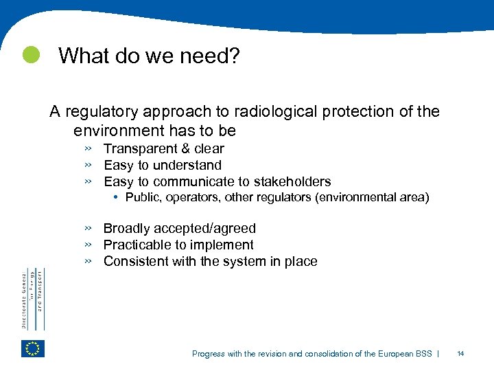  What do we need? A regulatory approach to radiological protection of the environment