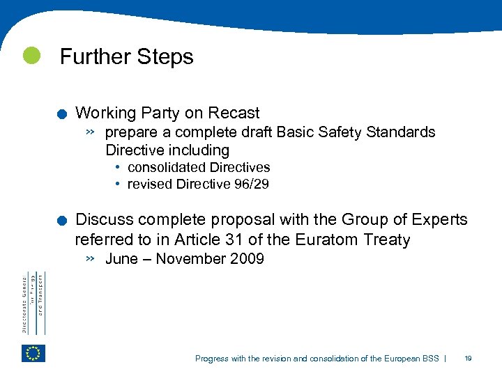  Further Steps . Working Party on Recast » prepare a complete draft Basic