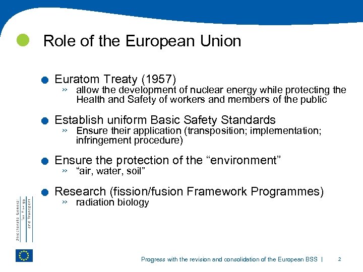  Role of the European Union . . Euratom Treaty (1957) » allow the
