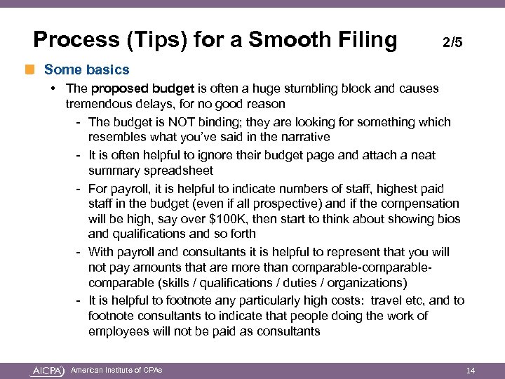 Process (Tips) for a Smooth Filing 2/5 Some basics • The proposed budget is