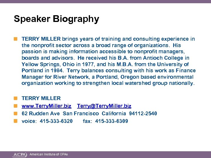 Speaker Biography TERRY MILLER brings years of training and consulting experience in the nonprofit