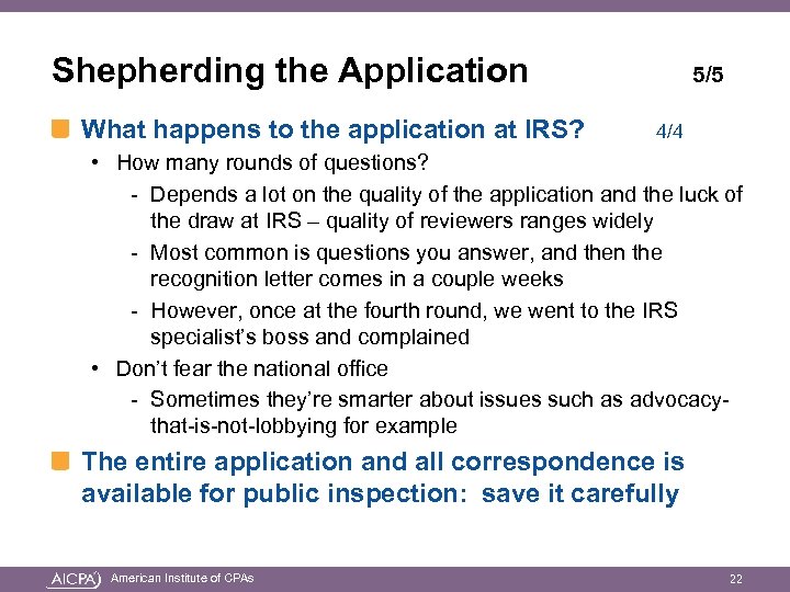 Shepherding the Application What happens to the application at IRS? 5/5 4/4 • How