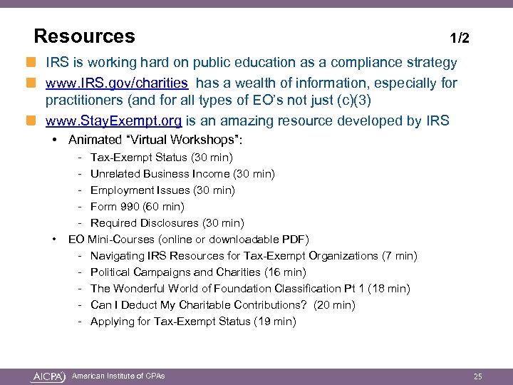 Resources 1/2 IRS is working hard on public education as a compliance strategy www.